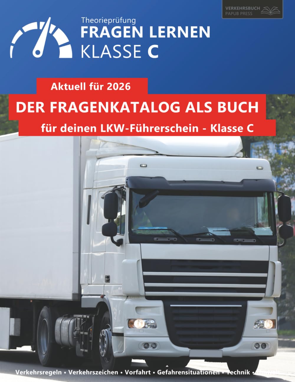 Fragen lernen – Klasse C: Prüfungsfragen zur theoretischen Führerscheinprüfung · Aktuell für 2026 · Mit Abbildungen