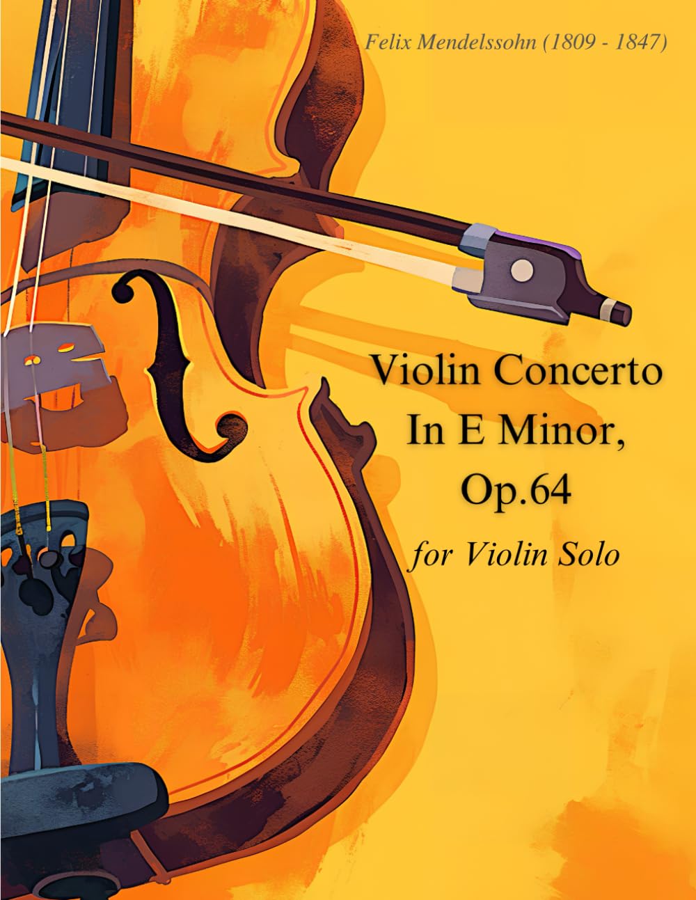 Mendelssohn - Violin Concerto In E Minor, Op.64 - for Violin Solo Sheet Music: for Violin Solo With Fingering