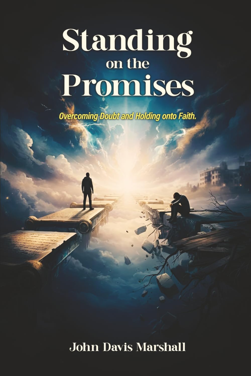 STANDING ON THE PROMISES: Overcoming Doubt and Holding onto Faith.