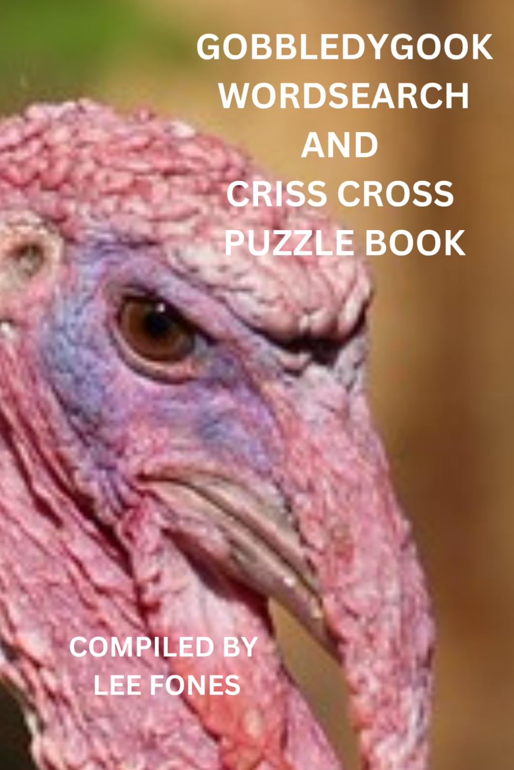 Gobbledygook Wordsearch and Criss Cross Puzzle Book