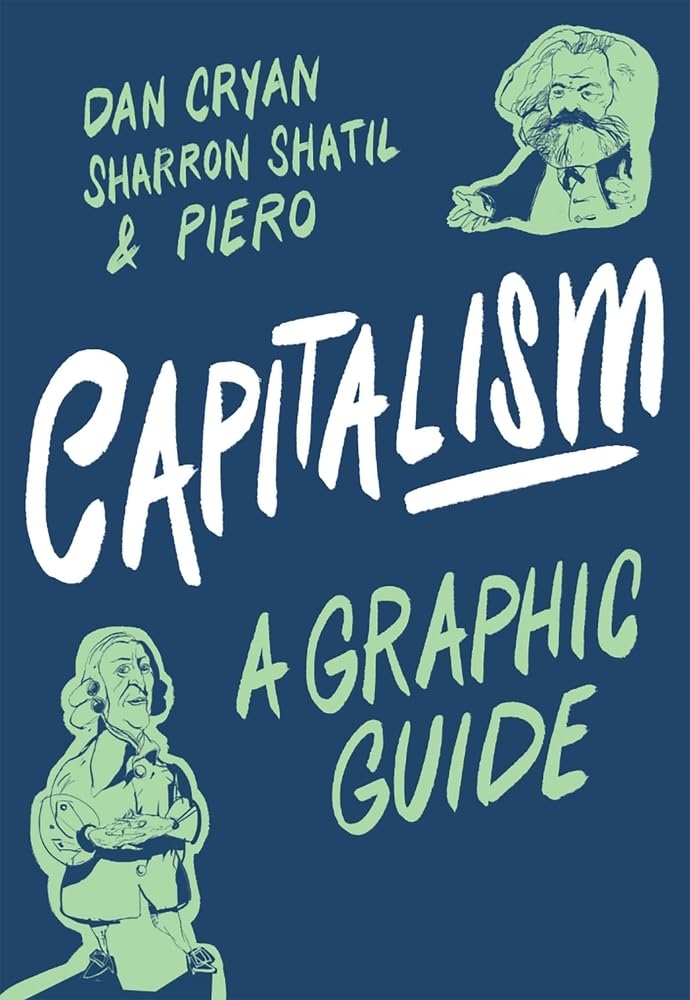 Capitalism: A Graphic Guide (Graphic Guides) - Cryan, Dan