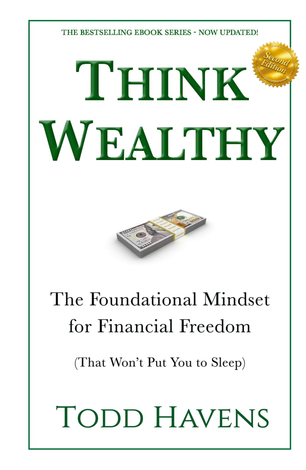 Think Wealthy (2nd Edition): The Foundational Mindset for Financial Freedom (That Won't Put You to Sleep)