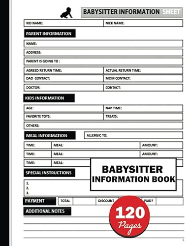 Babysitter Information Book: Just What You Need To Track Baby Care and Parents Record, Meal, Allergies, Instructions and So On. Baby Sitting Organizer ... Undated Calendar. Nanny Notepad Organizer