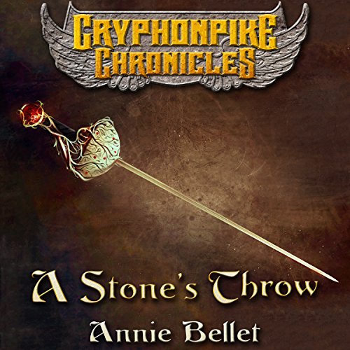A Stone's Throw The Gryphonpike Chronicles, Book 3 (HörbuchDownload
