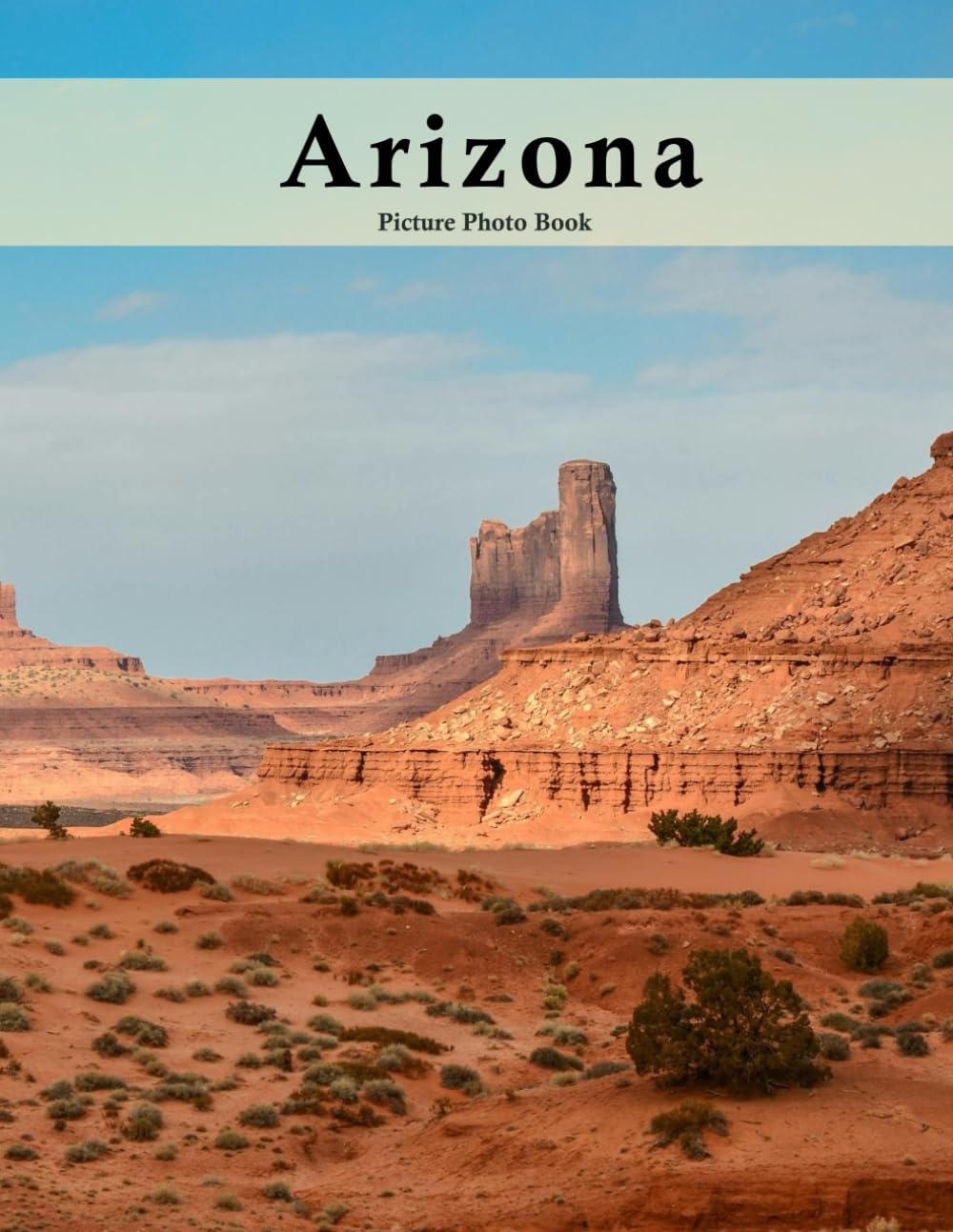 Arizona: A Beautifully Curated Coffee Table Book for Travel and Tourism Enthusiasts