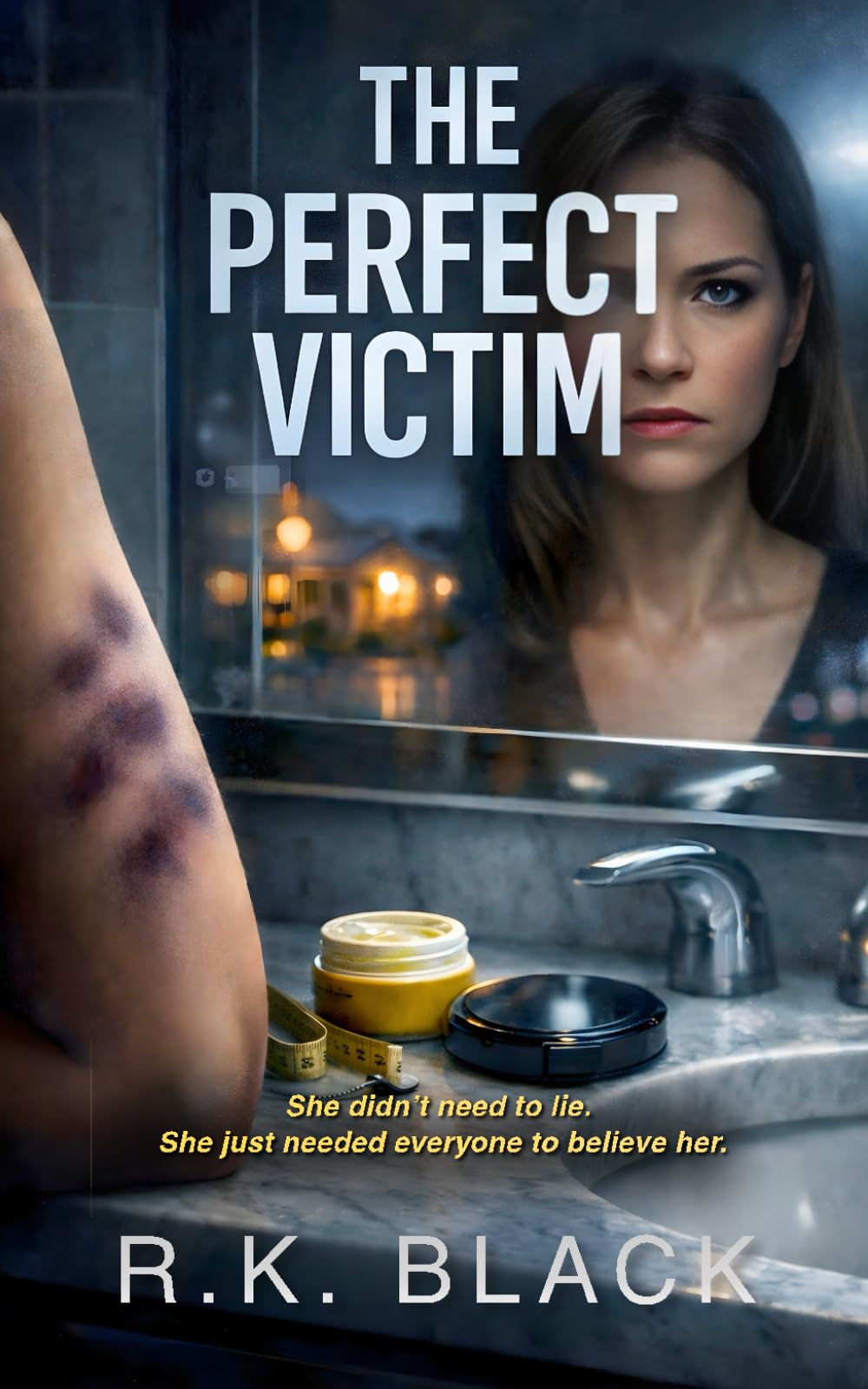 The Perfect Victim: A Domestic Psychological Thriller
