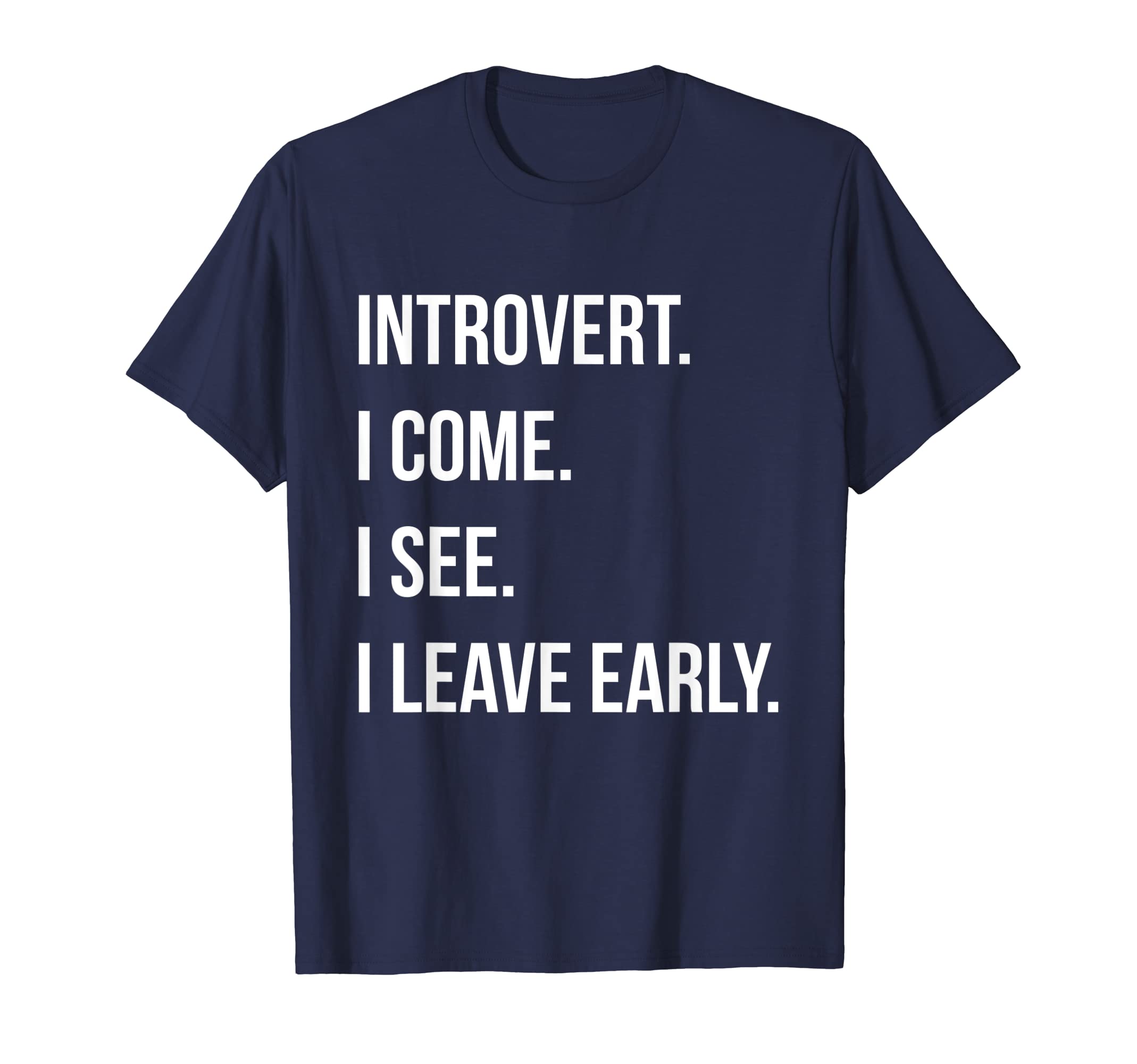 Introverts Unite TShirtIntrovert Come See Leave Early TShirt - Introverts Unite T-Shirt
