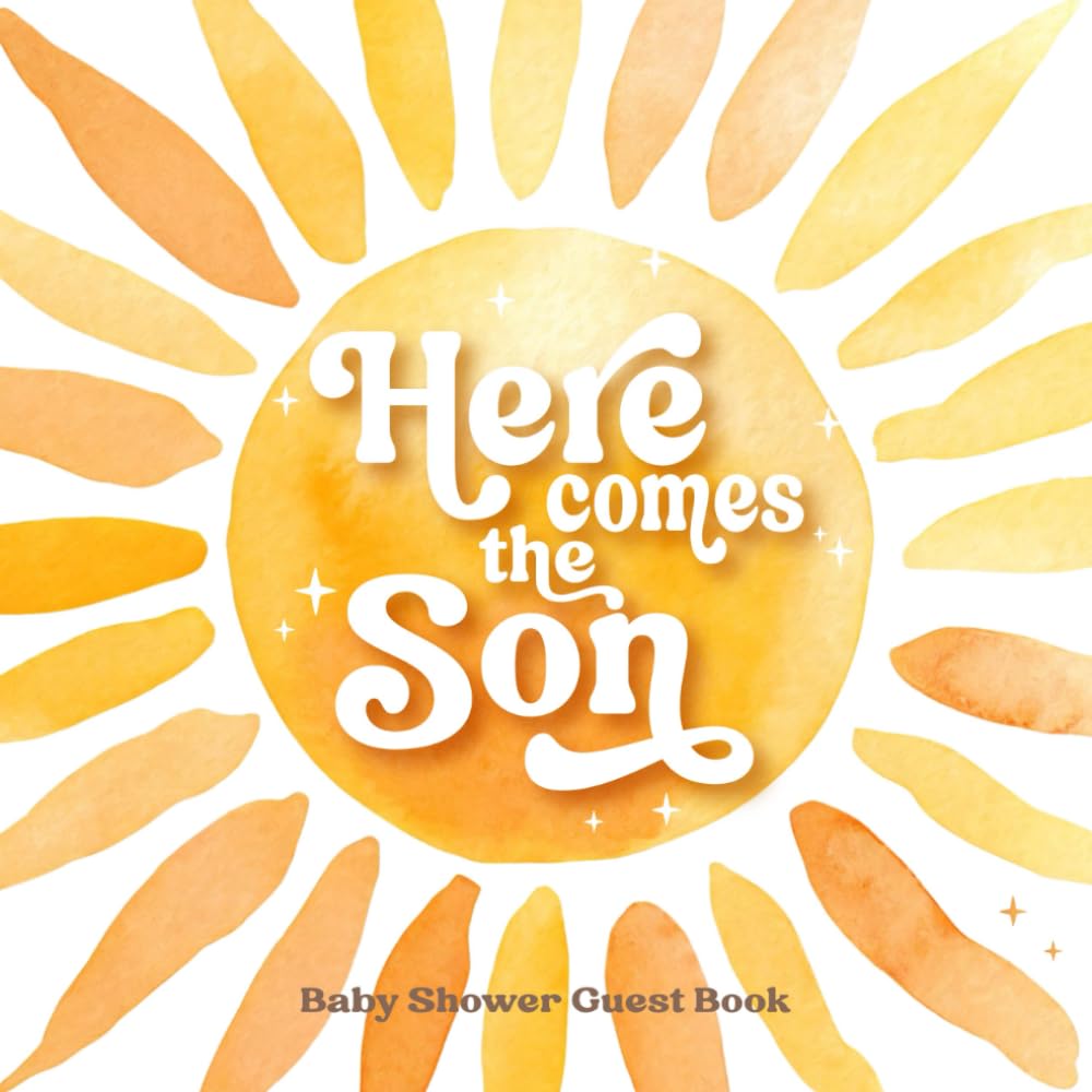 Here Comes The Son Baby Shower Guest Book: Sign-In With Gift Log & Wishes for Newborn, Birth Predictions, Photo Pages | Boho Sunshine Theme for Boy