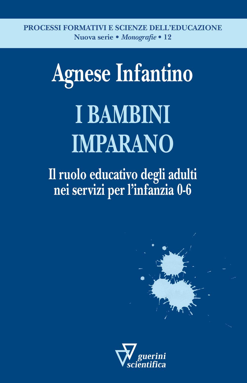 I Bambini Imparano. Il Ruolo Educativo Degli Adulti Nei Servizi Per L'infanzia 0-6 - 4