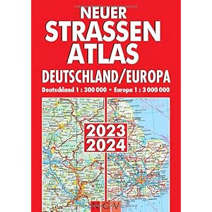 Neuer Straßenatlas Deutschland/Europa 2023/2024: Deutschland 1 : 300 000 . Europa 1 : 3 000 000. Praktisch mit…