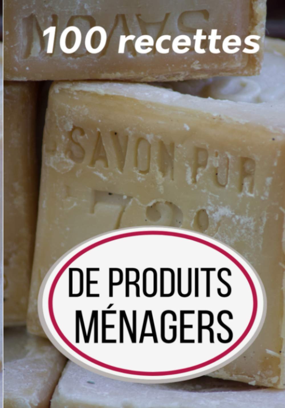 100 recettes de produits ménagers | Faire soi même ses produits ménagers écologiques | Carnet de 103 pages |17,78 x 25,4 cm: Pour stocker toutes vos .