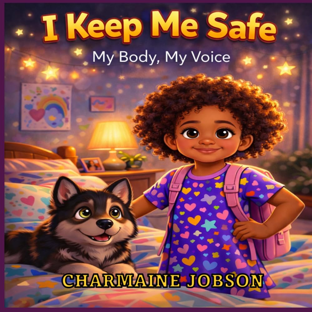 I KEEP ME SAFE: MY BODY, MY VOICE