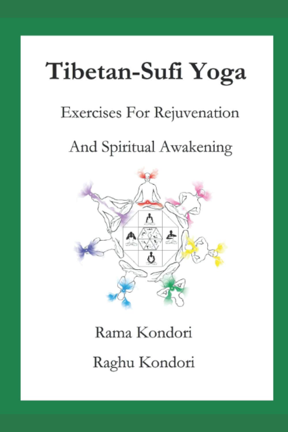 Tibetan-Sufi Yoga: Exercises for Rejuvenation and Spiritual Awakening