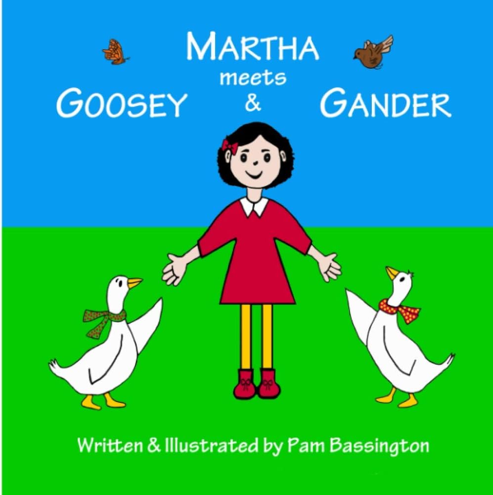 Martha Meets Goosey & Gander
