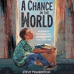 A Chance in the World (Young Readers Edition) Audiolibro Por Steve Pemberton arte de portada