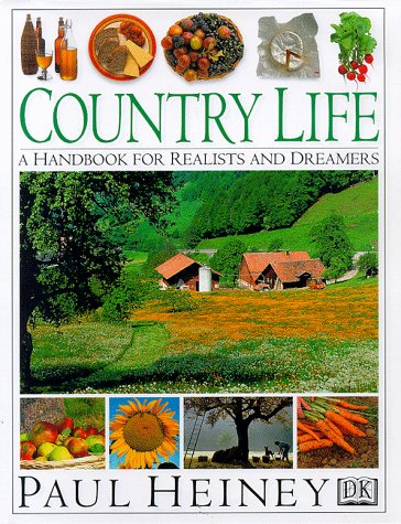 Country Life: A Handbook for Realists and Dreamers