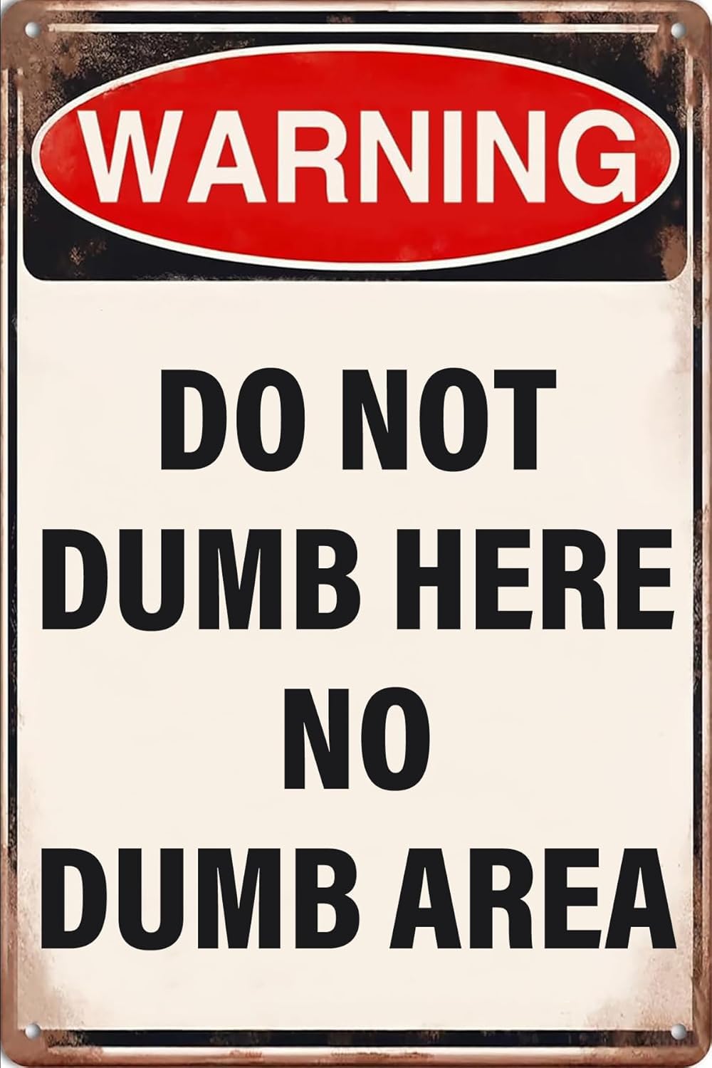 SMAZDFXX Warning DoDumb Here No Dumb Area Vintage Metal Tin Sign Wall Art Decorations for Home Bar Room Door Man Cave Bedroom Garage Accessories Poster 8"x12"