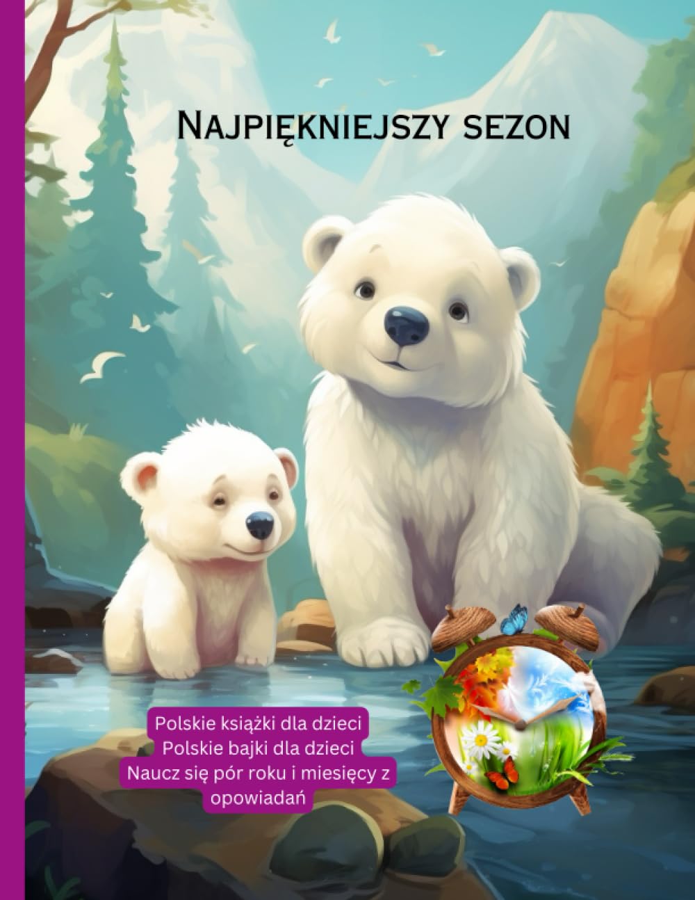 Polskie książki dla dzieci: Polskie bajki dla dzieci, Naucz się pór roku i miesięcy z opowiadań