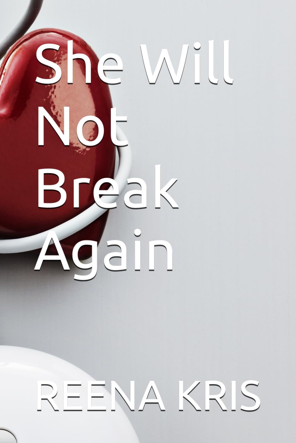 She Will Not Break Again (One Morning Series)