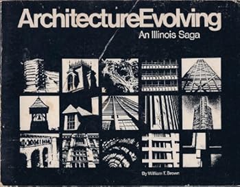 Paperback Architecture Evolving an Illinois Saga [Unknown] Book