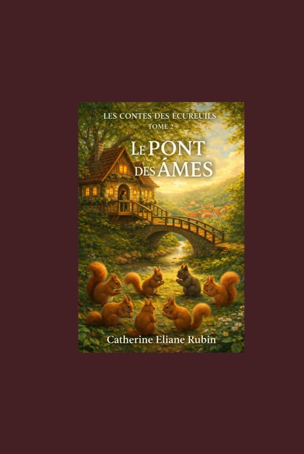 Contes et secret des écureuils, Tome 2: Le pont des âmes