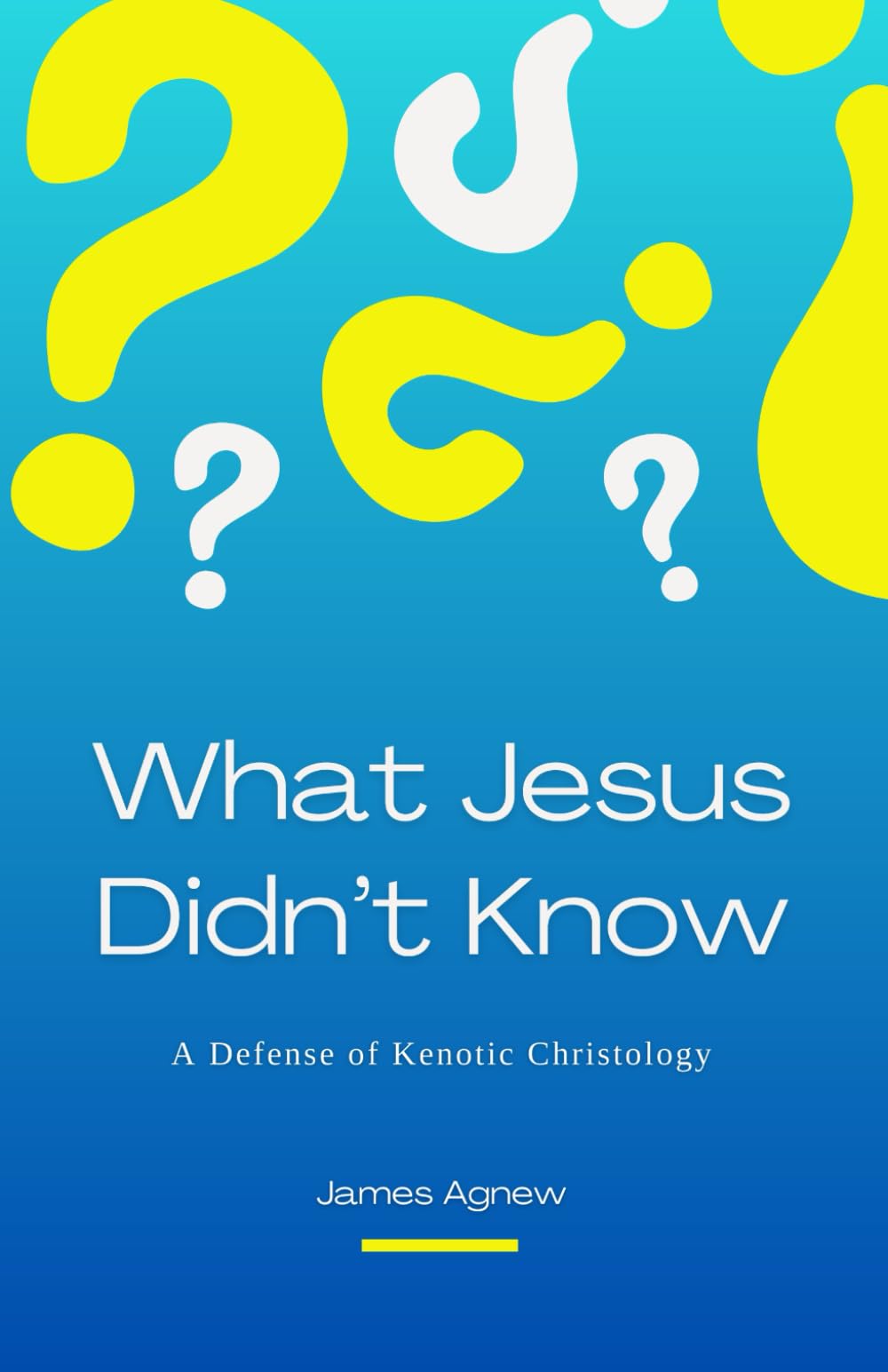 What Jesus Didn't Know: A Defense of Kenotic Christology