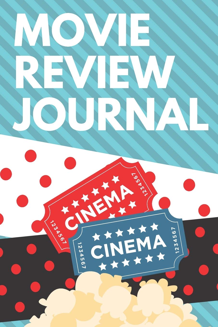Movie Review Journal: Film Review & Rating Journal for Film Lovers: Movie Buffs and Film Students. Critics notebook (100 Pages, 6 x 9)