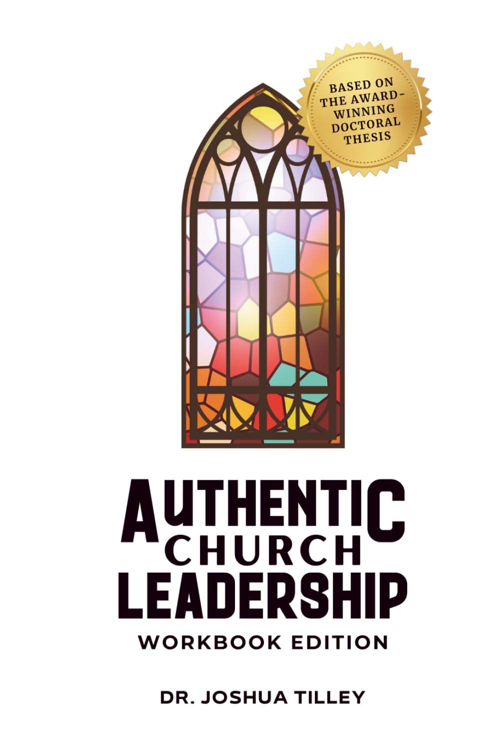 Authentic Church Leadership: Workbook Edition (Authentic Living)