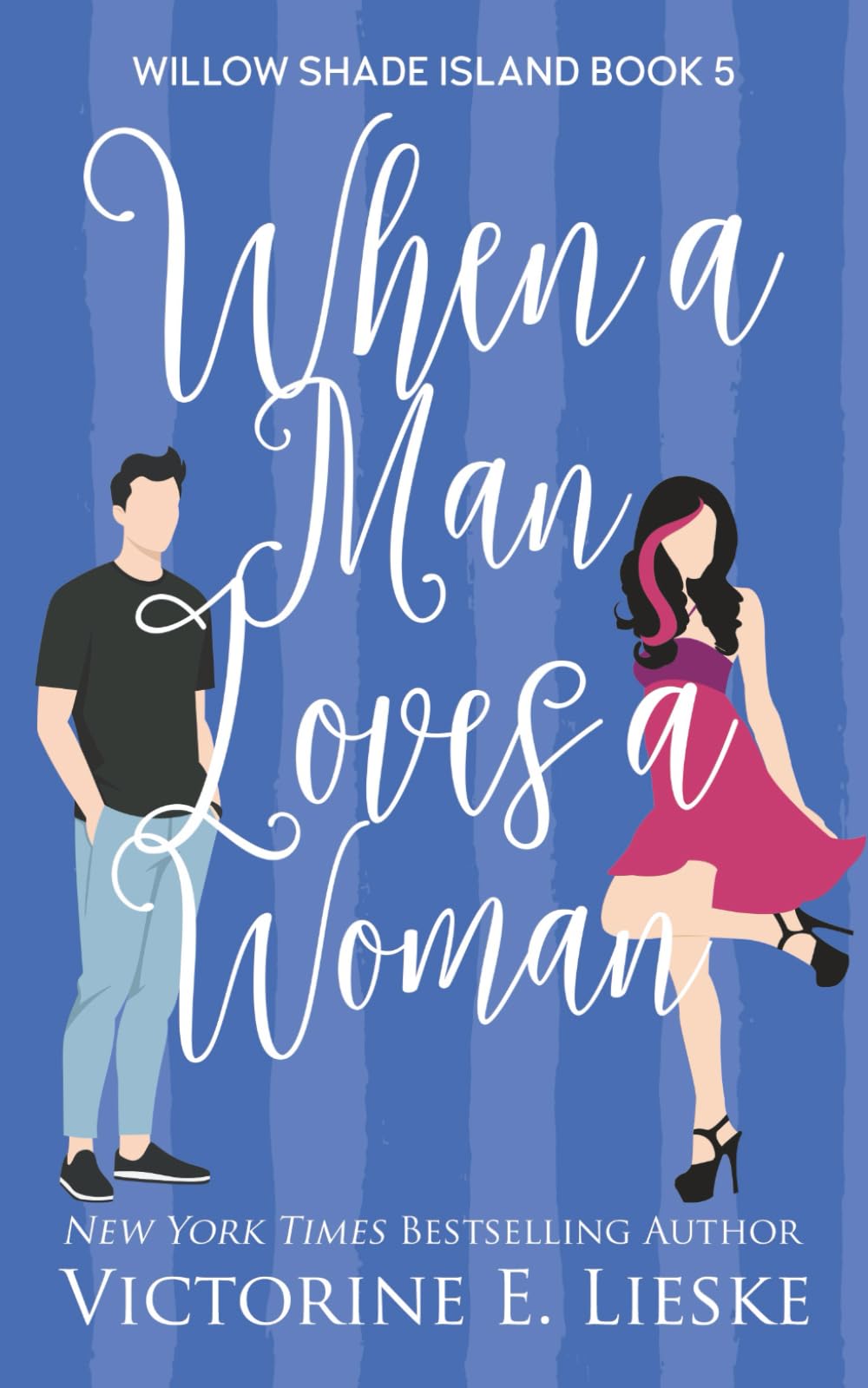 When a Man Loves a Woman (Willow Shade Island)