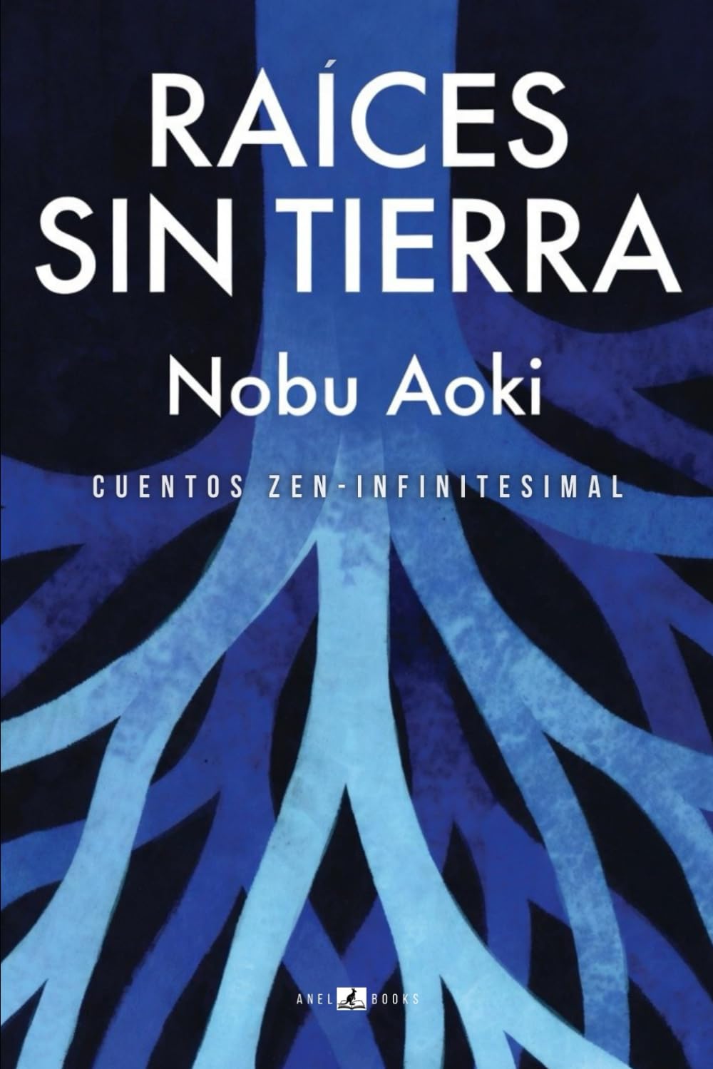 RAÍCES SIN TIERRA: Cuentos zen-infinitesimal