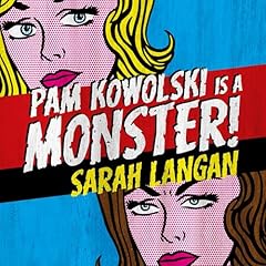 Pam Kowolski Is a Monster! Audiolibro Por Sarah Langan arte de portada