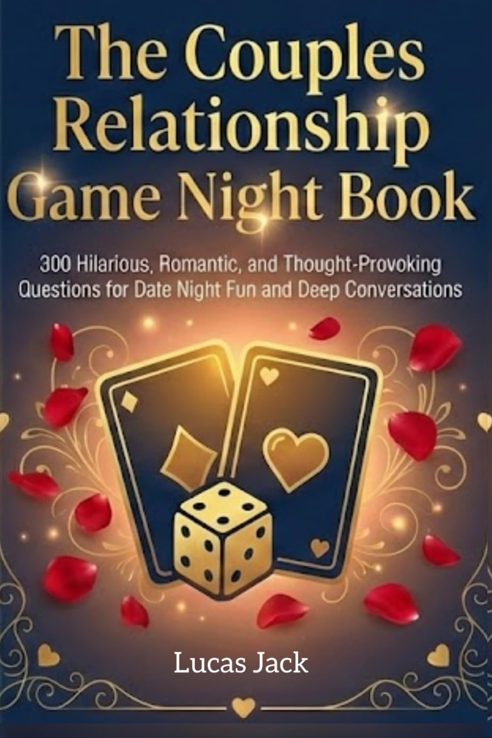 The Couples Relationship Game Night Book: 300 Hilarious, Romantic, and Thought-Provoking Questions for Date Night Fun and Deep Conversations