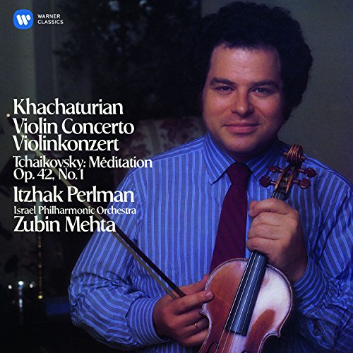 Khachaturian Violin Concerto Tchaikovsky Méditation Itzhak Perlman Digital Music