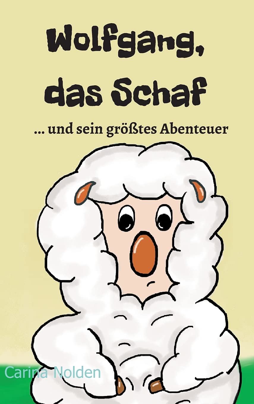 Wolfgang, das Schaf: ...und sein größtes Abenteuer (German Edition)