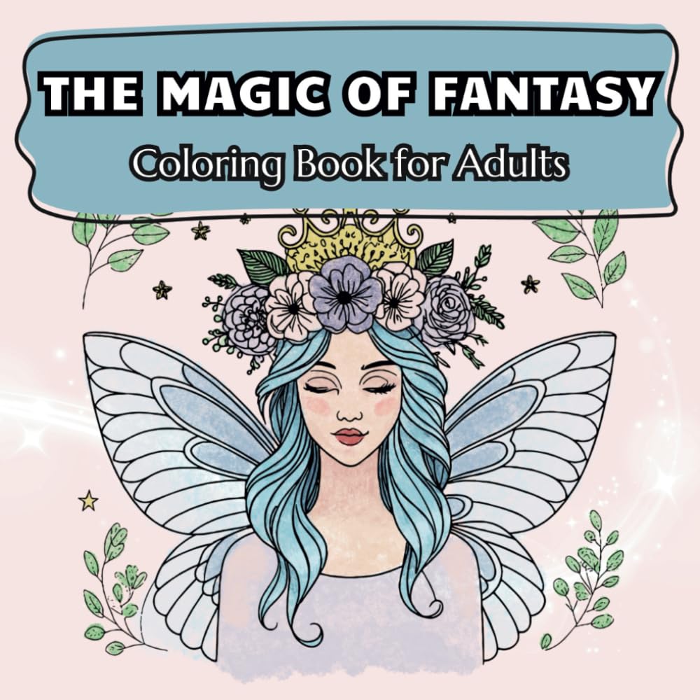 The Magic of Fantasy: Coloring Book for Adults