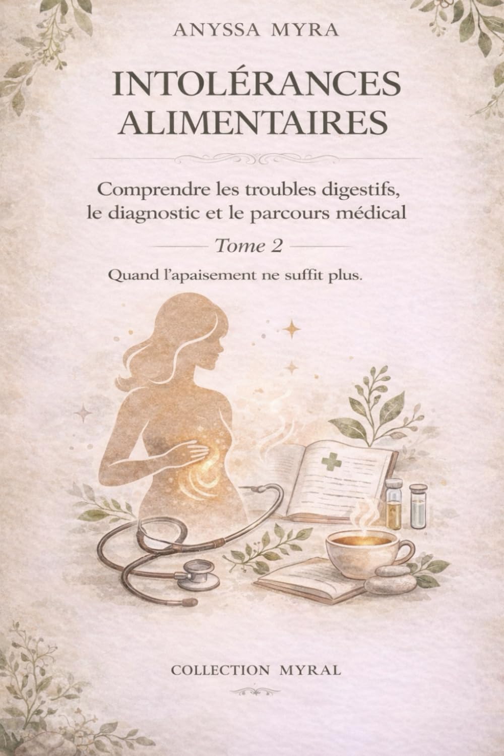 Intolérances alimentaires : Comprendre les troubles digestifs, le diagnostic et le parcours médical