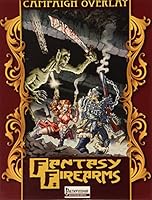 Campaign Overlay: Fantasy Firearms 190770213X Book Cover