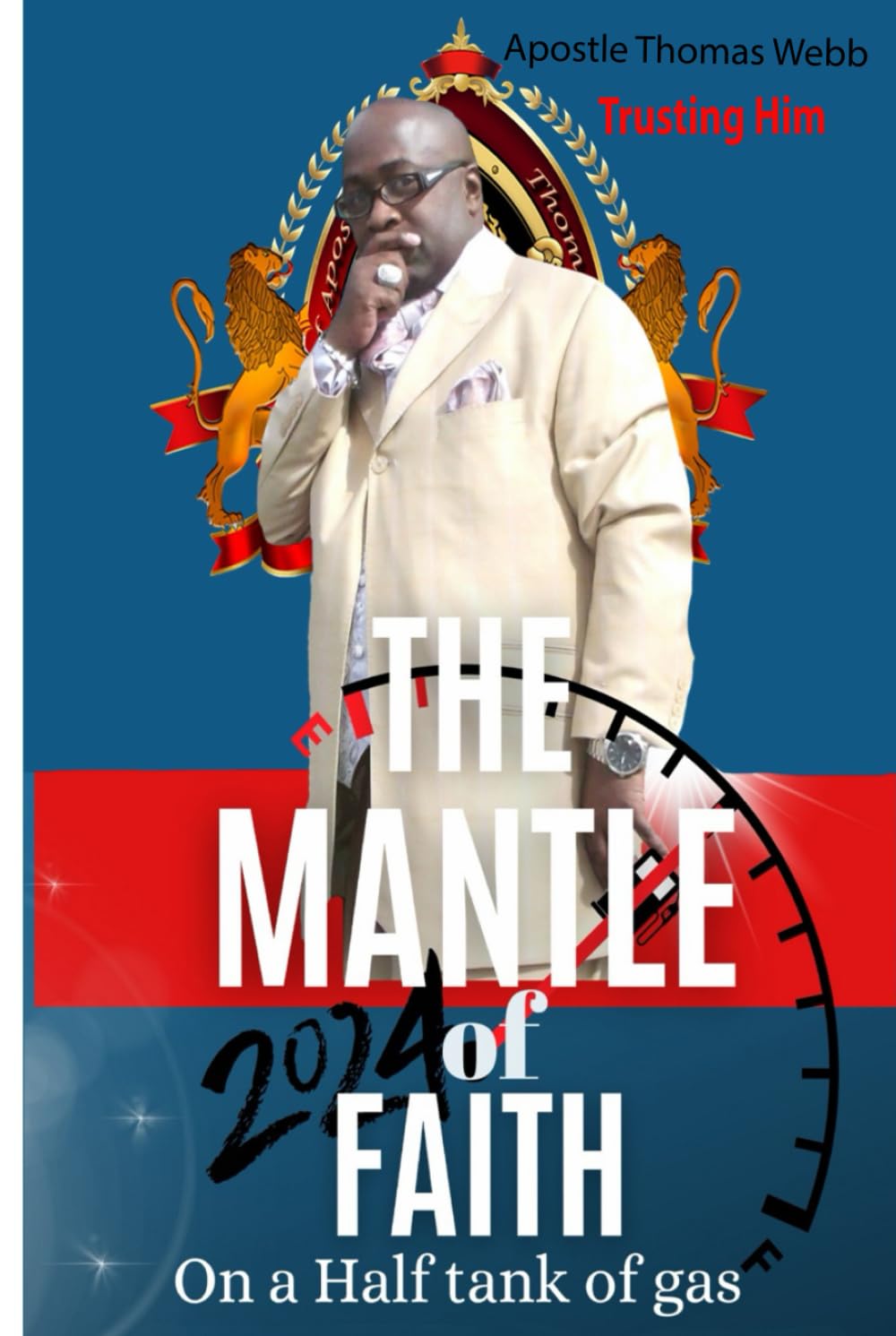 The Mantle Of faith: on A Half tank Of Gas