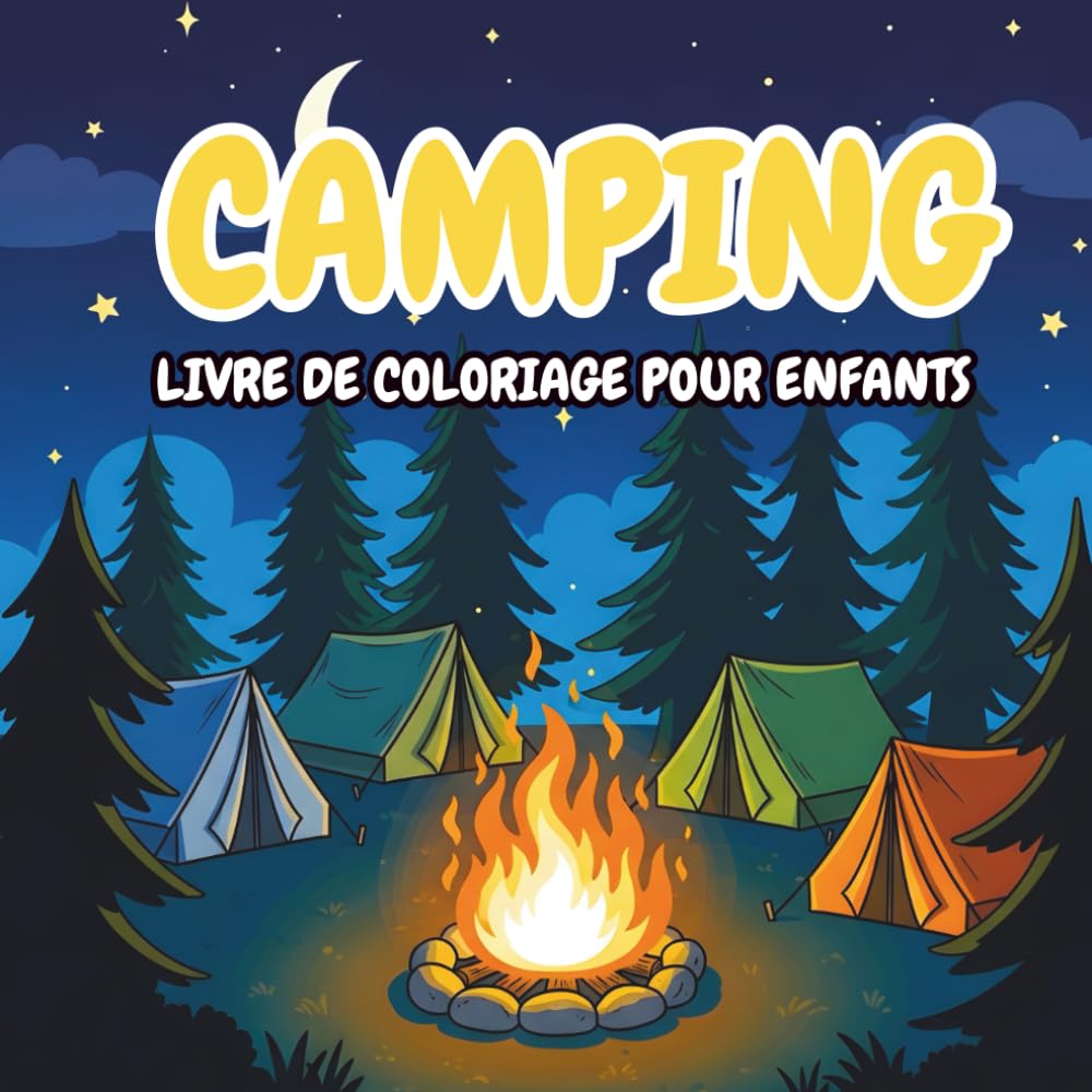 Livre De Coloriage Camping: Dessins Simples & Mignons à Colorier sur le Camping