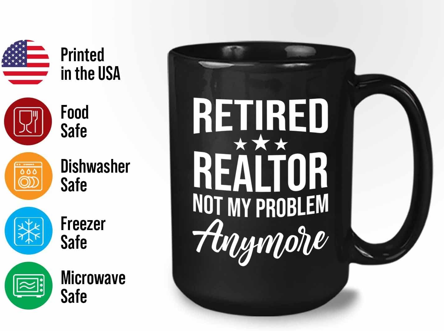 Bubble Hugs Retired Realtor Coffee Mug 15oz Black - Retired realtor not my problem - Retired Real Estate Agent Novelty Closing House Realtors Salesperson Broker