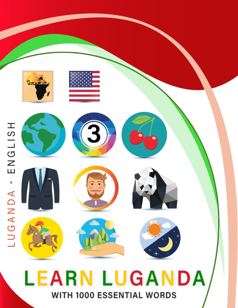 Learn Luganda with 1000 Essential Words: Bilingual Luganda - English Language Learning Book for Kids & Adults with Essential Vocabulary