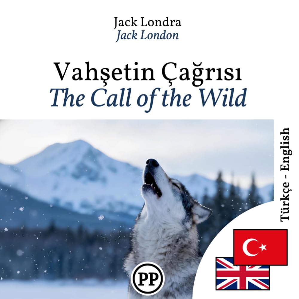The Call of the Wild: bilingual book Turkish English (to learn Turkish)