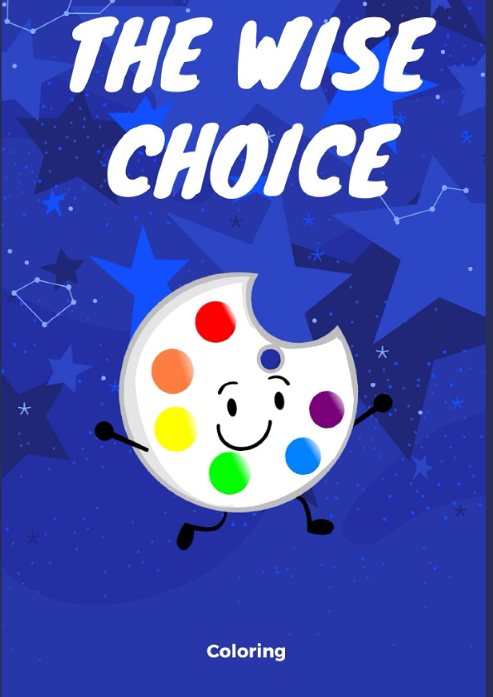 The wise choice coloring: Gift for Kids
