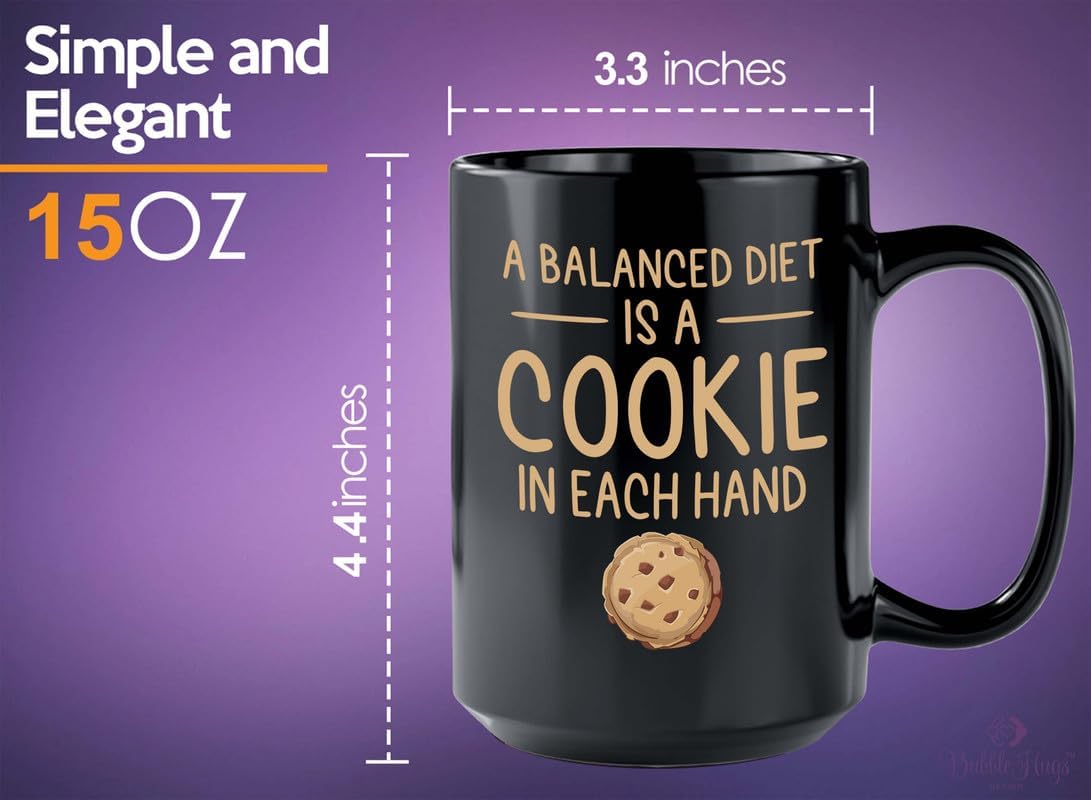 Cookies Coffee Mug 15oz Black -Balanced Diet Cookie - Baker Pastry Chef Cake Decorator Culinary Student Mom Bakery Owner Cake Taster