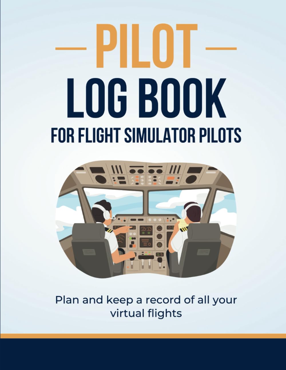 Pilot Log Book: For Flight Simulator Pilots