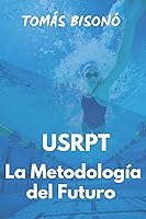 Vista 1 de Guía de Natación "USRPT La Metodología del Futuro" (Spanish Edition)