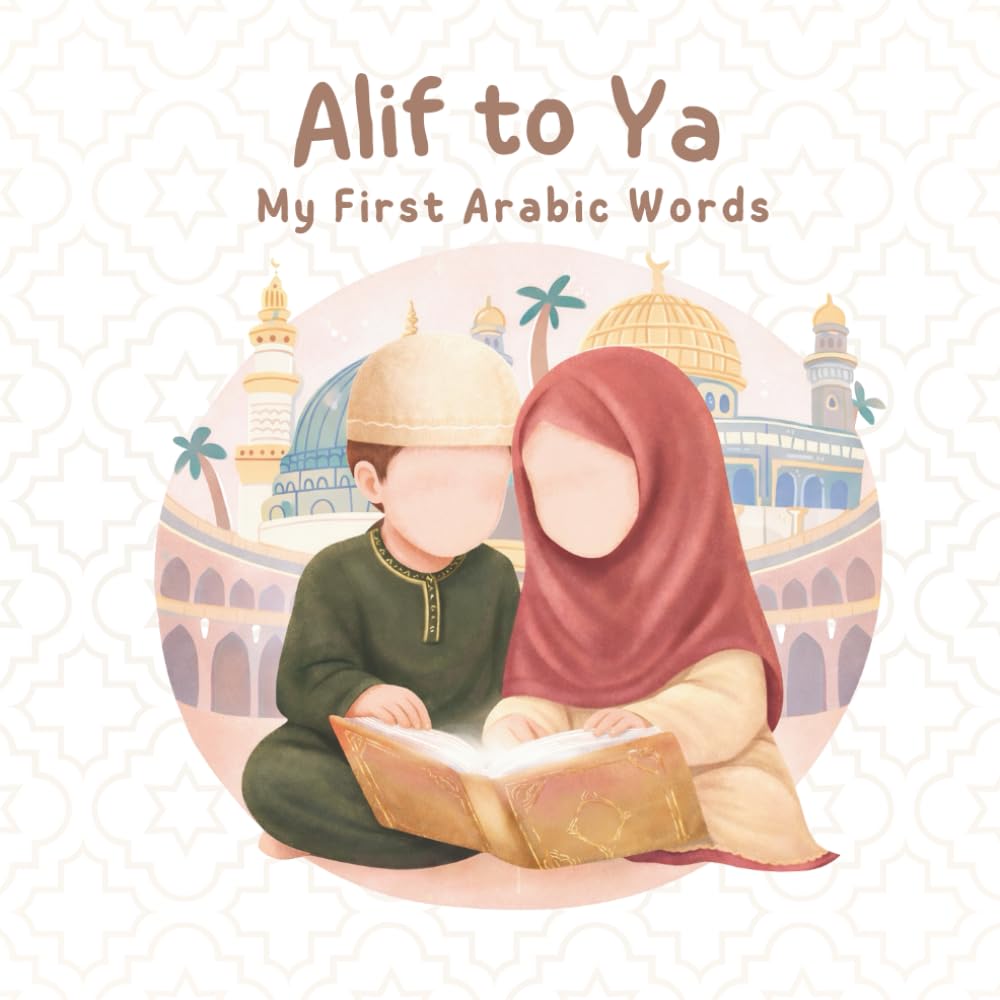 Alif to Ya: My First Arabic Words – A Beautiful Watercolor Alphabet Book for Kids