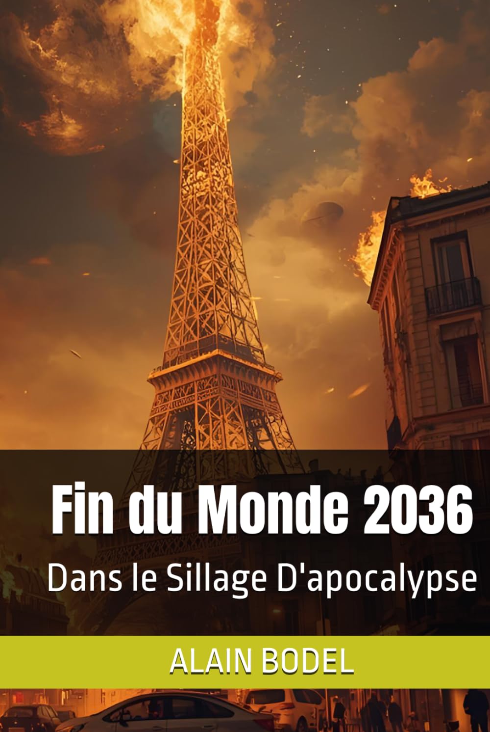 Fin du Monde 2036: Dans le Sillage D'apocalypse