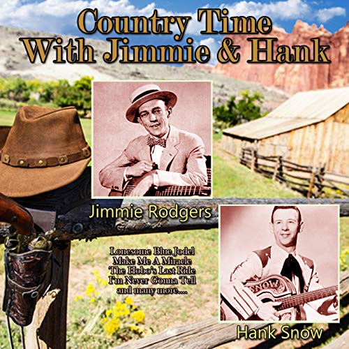 Country Time With Jimmie & Hank by Jimmie Rodgers & Hank Snow on Amazon