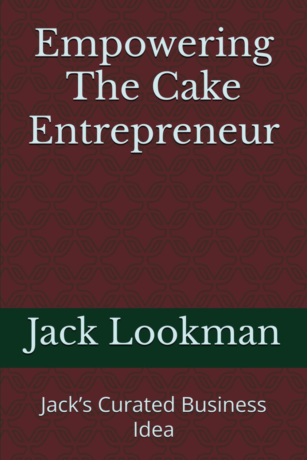 Empowering The Cake Entrepreneur: Jack’s Curated Business Idea